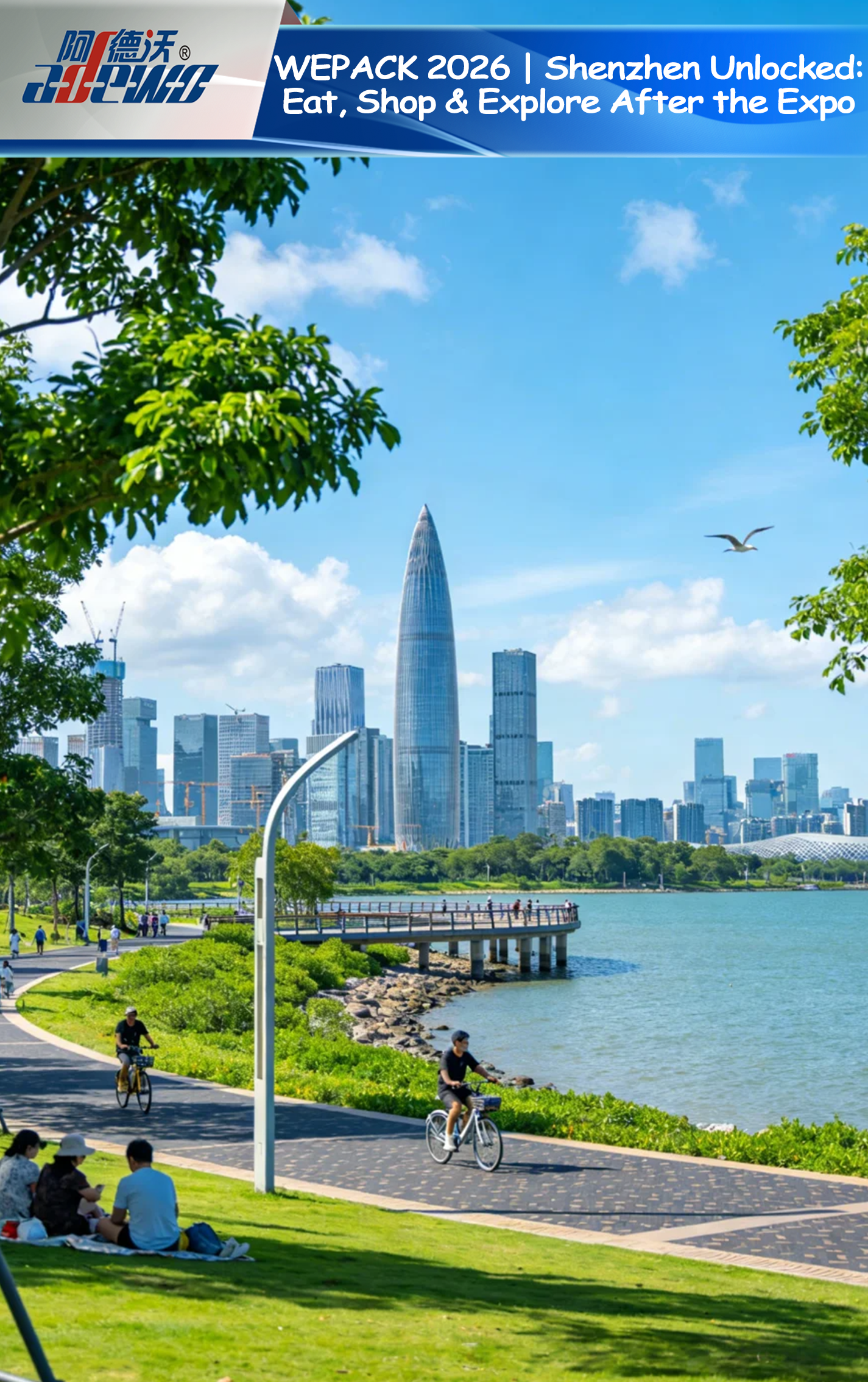 WEPACK 2026 | ஷென்சென் திறக்கப்பட்டது: எக்ஸ்போவுக்குப் பிறகு சாப்பிடுங்கள், ஷாப்பிங் செய்யுங்கள் & ஆராயுங்கள்